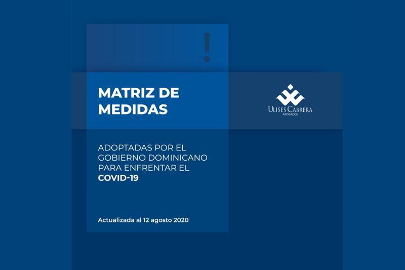 Matriz de Medidas Adoptadas por el Gobierno Dominicano para Enfrentar el COVID-19 – Agosto 2020