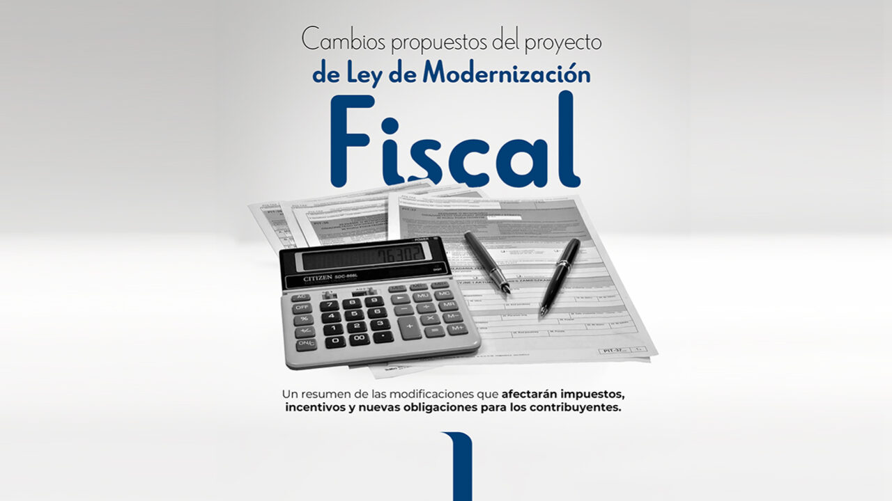 Cambios propuestos en el proyecto de Ley de Modernización Fiscal